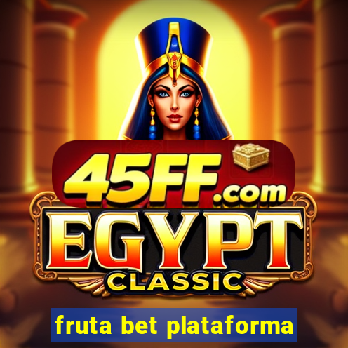 fruta bet plataforma